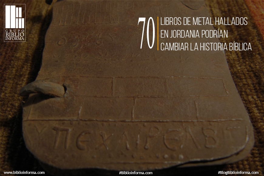 70 libros de metal hallados en Jordania podrían cambiar la historia bíblica