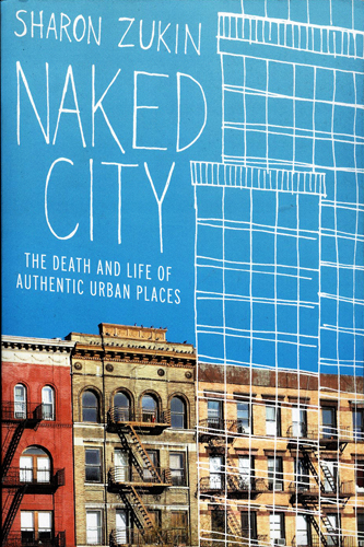 #Biblioinforma | NAKED CITY THE DEATH AND LIFE OF AUTHENTIC URBAN PLACES