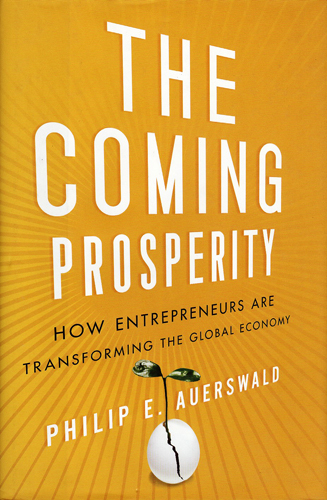 #Biblioinforma | THE COMING PROSPERITY HOW ENTREPRENEURS ARE TRANSFORMING THE GLOBAL ECONOMY
