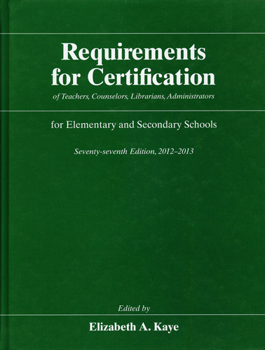 REQUIREMENTS FOR CERTIFICATION OF TEACHERS COUNSELORS LIBRARIANS ADMINISTRATORS FOR ELEMENTARY AND SECONDARY SCHOOLS