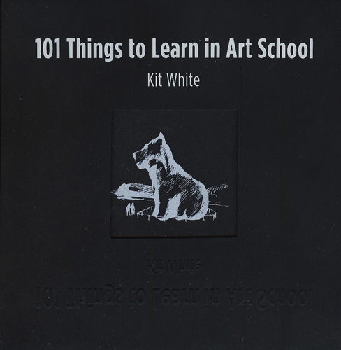 101 THINGS TO LEARN IN ART SCHOOL