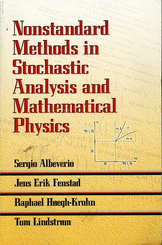 NONSTANDARD METHODS IN STOCHASTIC ANALYSIS AND MATHEMATICAL PHYSICS