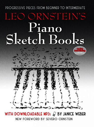 LEO ORNSTEIN'S PIANO SKETCH BOOKS WITH DOWNLOADABLE MP3S