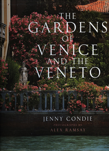 THE GARDENS OF VENICE AND THE VENETO