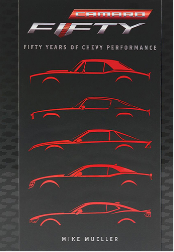 Camaro: Fifty Years of Chevy Performance | Biblioinforma