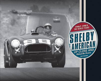 Shelby American Up Close and Behind the Scenes: The Venice Years 1962-1965 | Biblioinforma