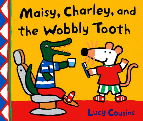 #Biblioinforma | MAISY CHARLEY AND THE WOBBLY TOOTH