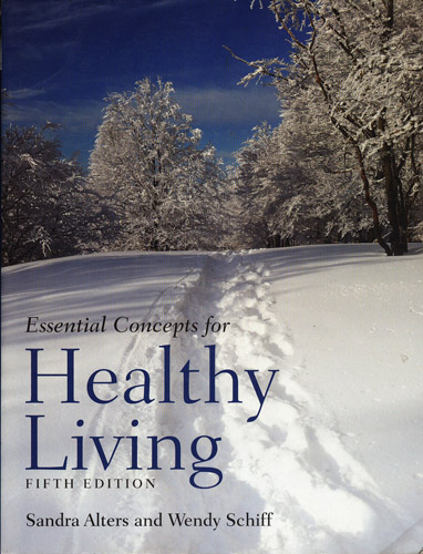 ESSENTIAL CONCEPTS FOR HEALTHY LIVING 5E