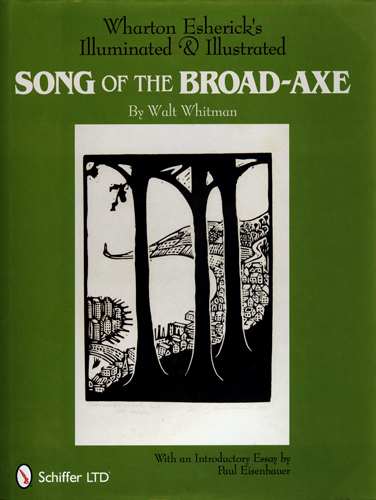 WHARTON ESHERICK'S ILLUMINATED & ILLUSTRATED SONG OF THE BROAD AXE
