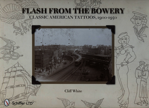#Biblioinforma | FLASH FROM THE BOWERY CLASSIC AMERICAN TATTOOS, 1900 1950