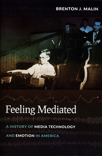 #Biblioinforma | FEELING MEDIATED A HISTORY OF MEDIA TECHNOLOGY AND EMOTION IN AMERICA