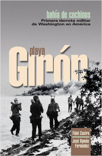 #Biblioinforma | Playa Girón - Bahía de Cochinos: Primera Derrota Militar de Washington En América