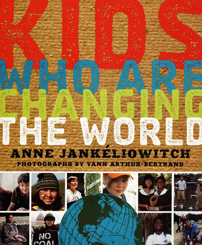 KIDS WHO ARE CHANGING THE WORLD