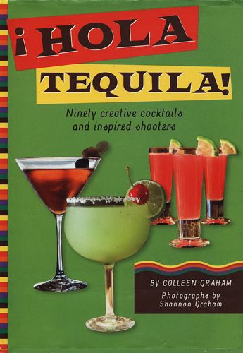 #Biblioinforma | HOLA TEQUILA!, NINETY CREATIVE COCKTAILS AND INSPIRED SHOOTERS