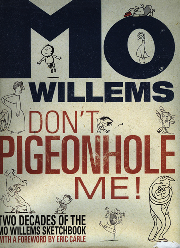 MO WILLEMS DON'T PIGEOHOLE ME