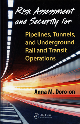 #Biblioinforma | RISK ASSESSMENT AND SECURITY FOR PIPELINES, TUNNELS, AND UNDERGROUND RAIL AND TRANSIT OPERATIONS