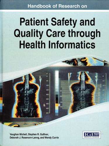 HANDBOOK OF RESEARCH ON PATIENT SAFETY AND QUALITY CARE THROUGH HEALTH INFORMATICS