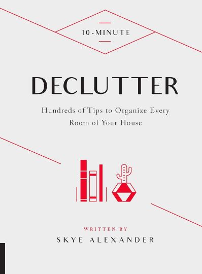 #Biblioinforma | 10-Minute Declutter: Hundreds of Tips to Organize Every Room of Your House