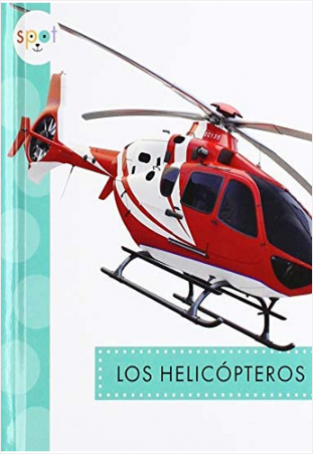 #Biblioinforma | Los Helicópteros (Máquinas Poderosas)