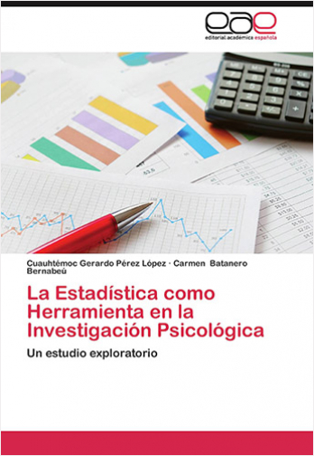 #Biblioinforma | LA ESTADISTICA COMO HERRAMIENTA EN LA INVESTIGACION PSICOLOGICA: UN ESTUDIO EXPLORATORIO
