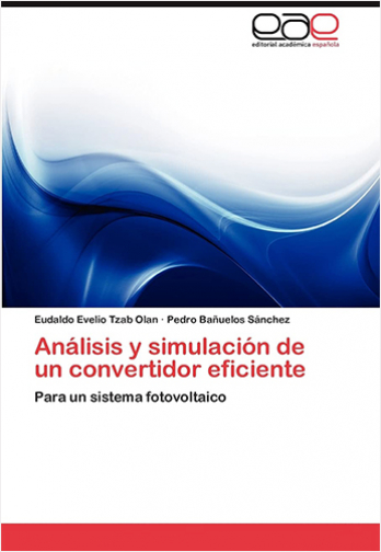 ANALISIS Y SIMULACION DE UN CONVERTIDOR EFICIENTE.PARA UN SISTEMA FOTOVOLTAICO | Biblioinforma