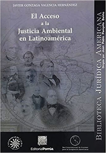 EL ACCESO A LA JUSTICIA AMBIENTAL EN LATINOAMERICA 