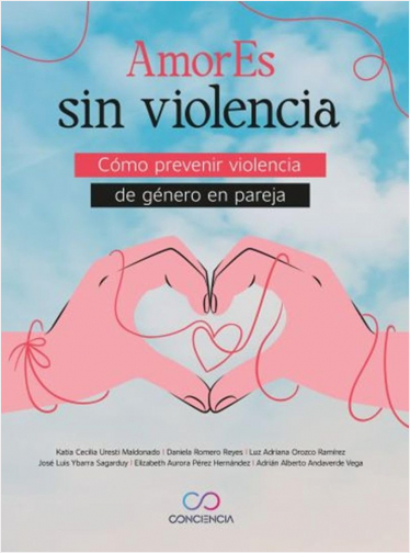 Amores sin Violencia, Manual Autoaplicable Para Prevenir La Violencia