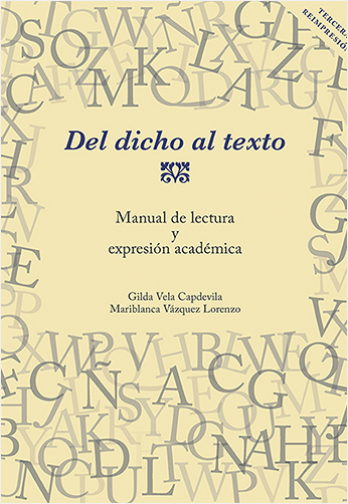 DEL DICHO AL TEXTO. MANUAL DE LECTURA Y EXPRESION ACADEMICA