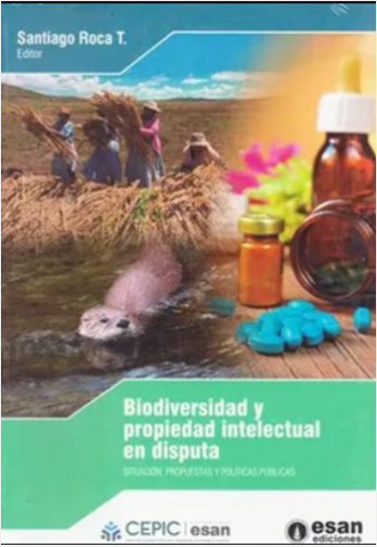 #Biblioinforma | BIODIVERSIDAD Y PROPIEDAD INTELECTUAL EN DISPUTA. SITUACION, PROPUESTAS Y POLITICAS PUBLICAS