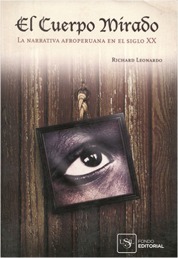 #Biblioinforma | CUERPO MIRADO : LA NARRATIVA AFROPERUANA EN SIGLO XX EL