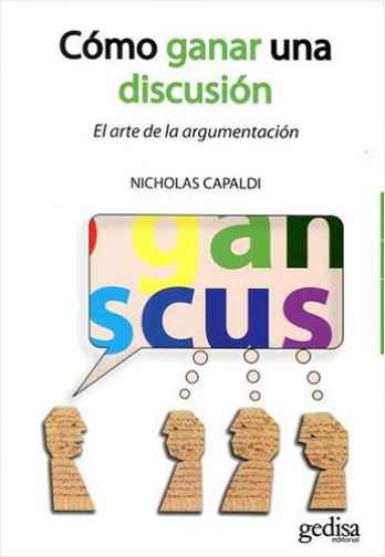 COMO GANAR UNA DISCUSION. EL ARTE DE LA ARGUMENTACION | Biblioinforma