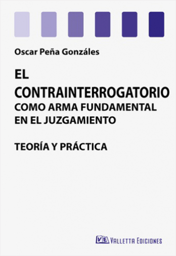 CONTRAINTERROGATORIO, EL : COMO ARMAR FUNDAMENTAL EN EL JUZGAMIENTO