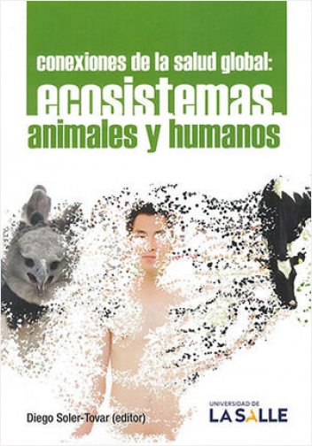 #Biblioinforma | CONEXIONES DE LA SALUD GLOBAL: ECOSISTEMAS ANIMALES Y HUMANOS