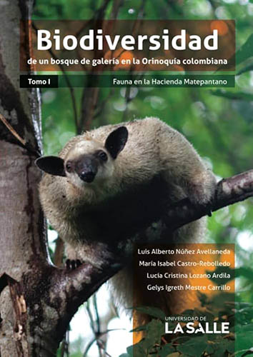 Biodiversidad De Un Bosque De Galería En La Orinoquía Colombiana: Fauna En La Hacienda Matepantano (Spanish Edition)