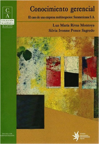 #Biblioinforma | CONOCIMIENTO GERENCIAL. EL CASO DE UNA EMPRESA MULTINEGOCIOS: SURAMERICANA S.A