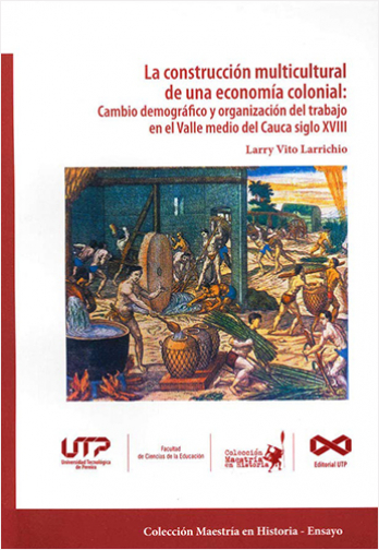 #Biblioinforma | LA CONSTRUCCION MULTICULTURAL DE UNA ECONOMIA COLONIAL