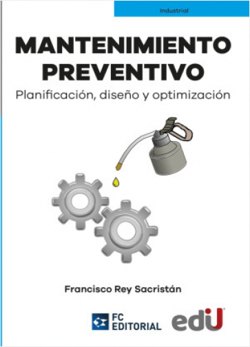 Mantenimiento Preventivo. Planificación, Diseño Y Optimización