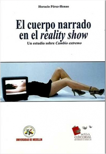 #Biblioinforma | CUERPO NARRADO EN EL REALITY SHOW. UN ESTUDIO SOBRE CAMBIO EXTREMO, EL