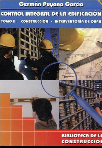 CONTROL INTEGRAL DE LA EDIFICACION TOMO II: CONSTRUCCION - INVENTORIA DE OBRA. | Biblioinforma