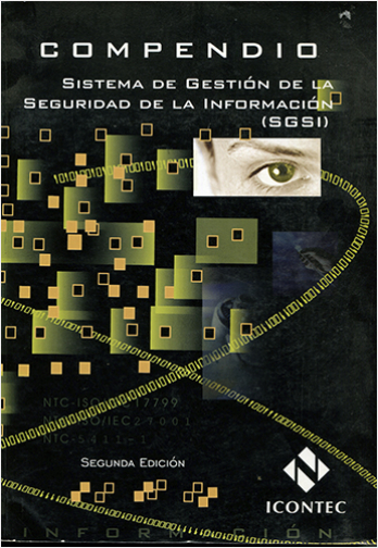 COMPENDIO SISTEMA DE GESTION DE LA SEGURIDAD DE LA INFORMACION | Biblioinforma