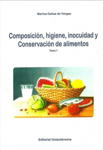 COMPOSICION, HIGIENE, INOCUIDAD Y CONSERVACION DE ALIMENTOS TOMO I | Biblioinforma