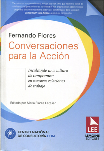 CONVERSACIONES PARA LA ACCION. INCULCANDO UNA CULTURA DE COMPROMISO EN NUESTRAS RELACIONES DE TRABAJ