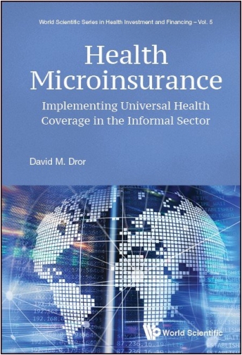 #Biblioinforma | World Scientific Series in Health Investment and Financing: Volume 4 Health Microinsurance Implementing Universal Health Coverage in the Informal Sector
