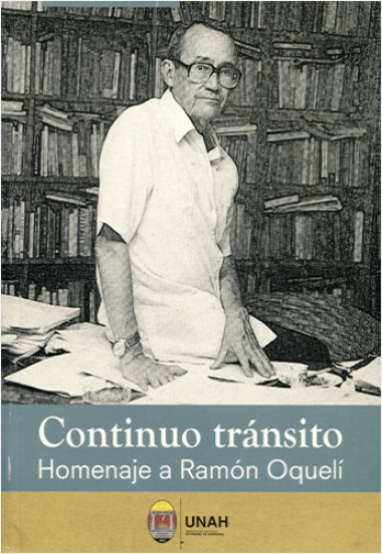 CONTINUO TRANSITO. HOMENAJE A RAMON OQUELI | Biblioinforma