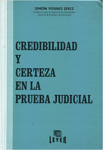 CREDIBILIDAD Y CERTEZA EN LA PRUEBA JUDICIAL