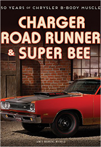 #Biblioinforma | Charger, Road Runner & Super Bee: 50 Years of Chrysler B-Body Muscle