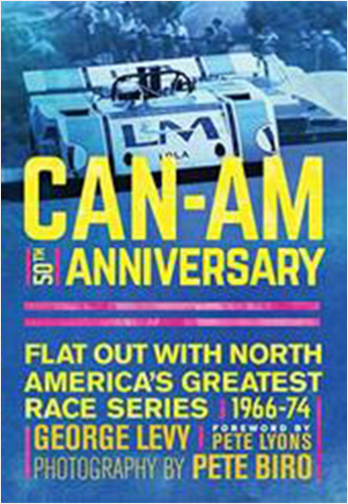 Can-Am 50th Anniversary: Flat Out with North America's Greatest Race Series 1966-74