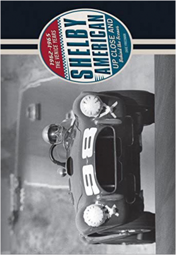 Shelby American Up Close and Behind the Scenes: The Venice Years 1962-1965 | Biblioinforma