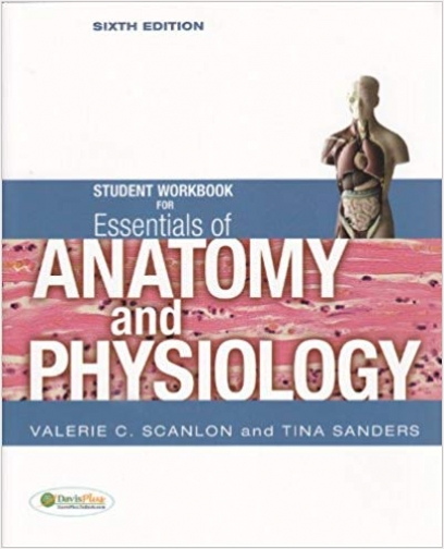 STUDENT WORKBOOK FOR ESSENTIALS OF ANATOMY AND PHYSIOLOGY