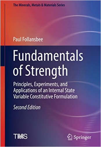 #Biblioinforma | Fundamentals of Strength: Principles, Experiments, and Applications of an Internal State Variable Constitutive Formulation